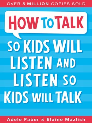 cover image of How to Talk so Kids Will Listen and Listen so Kids Will Talk